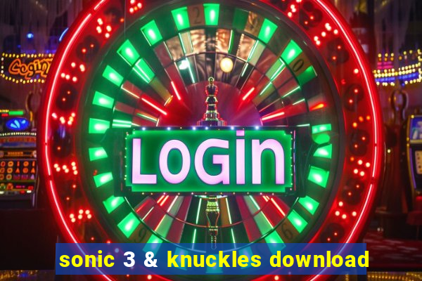 sonic 3 & knuckles download